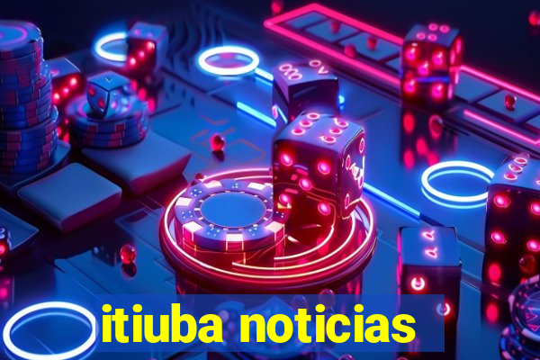 itiuba noticias